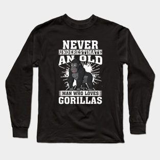 Never Underestimate An Old Man Who Loves Gorillas Long Sleeve T-Shirt